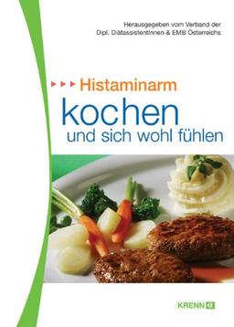 Histaminarm kochen und sich wohl fühlen