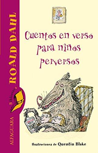 Cuentos en verso para niños perversos (ALFAGUARA CLASICOS, Band 716153)