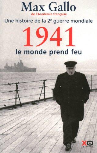 Une histoire de la 2e Guerre mondiale. Vol. 2. 1941, le monde prend feu : récit