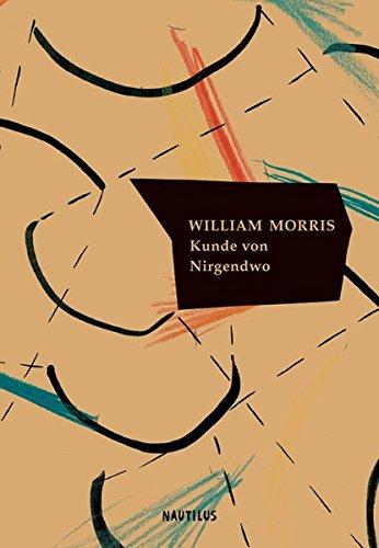 Kunde von Nirgendwo: Roman (UTOPIEN FÜR HAND UND KOPF)