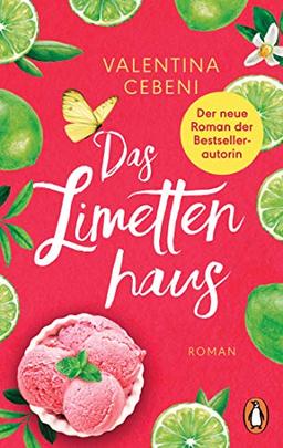 Das Limettenhaus: Roman. Eine italienische Familiensaga von der beliebten Bestseller-Autorin (Die Fontamara-Serie, Band 1)