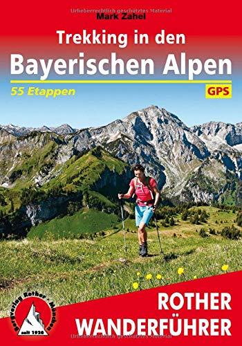 Trekking in den Bayerischen Alpen: 7 mehrtägige Hüttentouren zwischen Allgäu und Berchtesgaden. 55 Etappen. Mit GPS-Tracks (Rother Wanderführer)