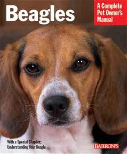 Beagles: Everthing About Purchase, Care, Nutrition, Handling, and Behaviour (Complete Pet Owner's Manual)