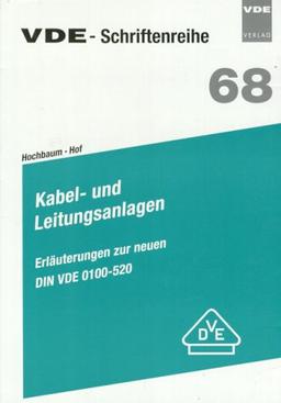 Kabel- und Leitungsanlagen. Erläuterungen zur neuen DIN VDE 0100-520