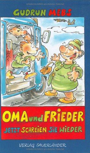 Oma und Frieder, jetzt schreien sie wieder!