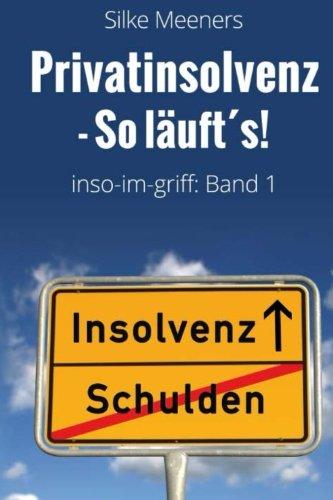 Privatinsolvenz - So läuft's! (inso-im-griff)