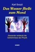 Das Wasser fließt zum Mond - Alexander entdeckt die Geheimnisse der Physik