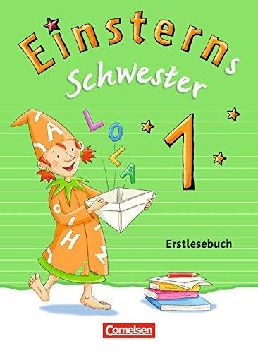 Einsterns Schwester - Erstlesen - Neubearbeitung: 1. Schuljahr - Erstlesebuch