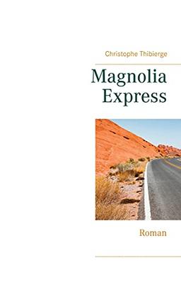 Magnolia Express : Roman