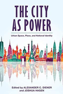 The City as Power: Urban Space, Place, and National Identity