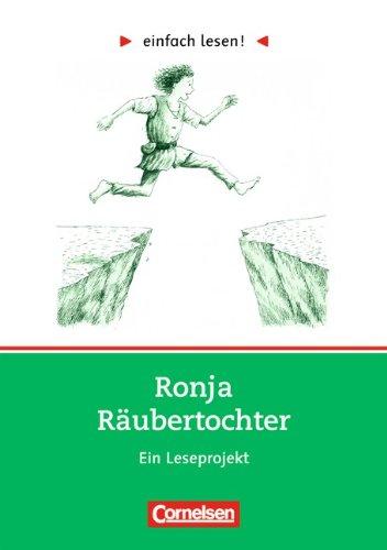 einfach lesen! - Für Lesefortgeschrittene: Niveau 1 - Ronja Räubertochter: Ein Leseprojekt nach dem gleichnamigen Roman von Astrid Lindgren. ... Roman. Leseheft für den Förderunterricht