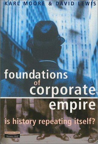 The Foundations of Corporate Empire: Is History Repeating Itself?