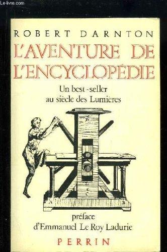 L'aventure de l'Encyclopédie : 1775-1800 : un best-seller au siècle des Lumières