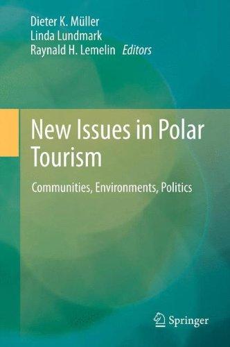 New Issues in Polar Tourism: Communities, Environments, Politics