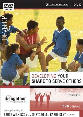 Developing Your Shape to Serve Others: Six Sessions on Ministry