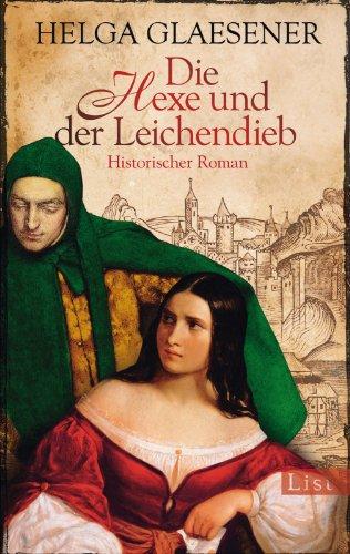 Die Hexe und der Leichendieb: Historischer Roman