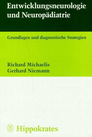 Entwicklungsneurologie und Neuropädiatrie. Grundlagen und diagnostische Strategien