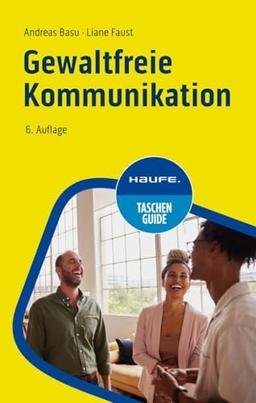 Gewaltfreie Kommunikation (Haufe TaschenGuide)