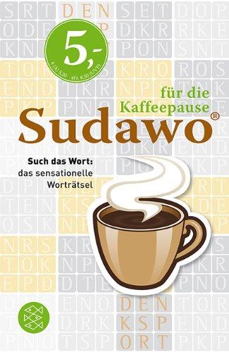 Sudawo für die Kaffeepause: Such das Wort: das sensationelle Worträtsel