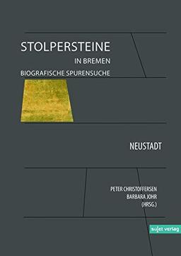 Stolpersteine in Bremen Band VI: Biografische Spurensuche