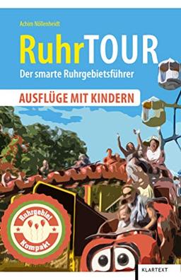 RuhrTOUR Ausflüge mit Kindern: Der smarte Ruhrgebietsführer