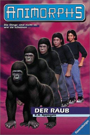 Animorphs, Bd.5, Der Raub