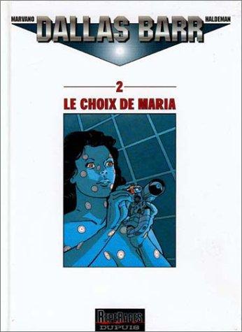 Dallas Barr. Vol. 2. Le choix de Maria