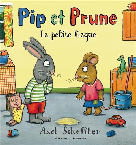 Pip et Prune. La petite flaque