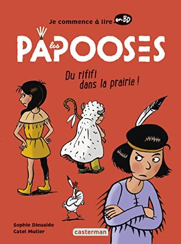 Je commence à lire en BD. Les Papooses. Du rififi dans la prairie !