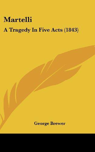 Martelli: A Tragedy In Five Acts (1843)