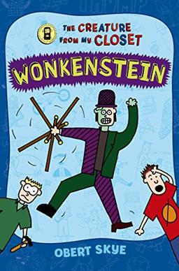 Wonkenstein (The Creature from My Closet, Band 1)