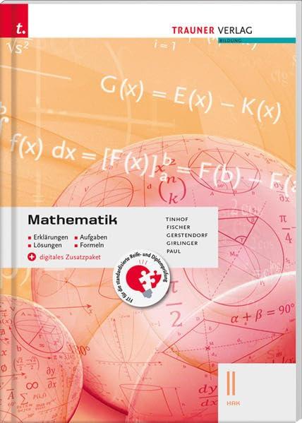 Mathematik II HAK + digitales Zusatzpaket - Erklärungen, Aufgaben, Lösungen, Formeln