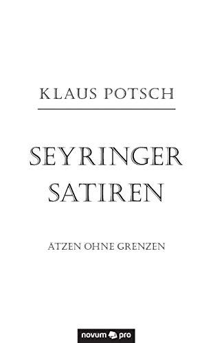 Seyringer Satiren: Ätzen ohne Grenzen