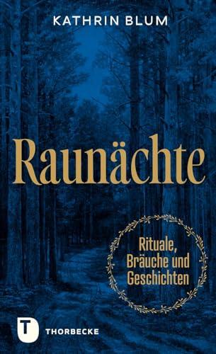 Raunächte: Rituale, Bräuche und Geschichten