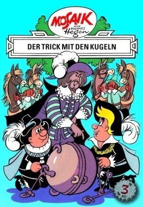 Mosaik von Hannes Hegen: Der Trick mit den Kugeln, Erfinder-Serie Bd. 3