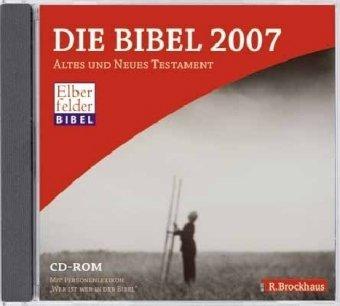 Die Bibel 2007: Altes und Neues Testament