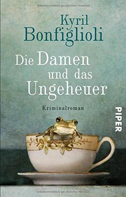 Die Damen und das Ungeheuer: Kriminalroman (Charlie-Mortdecai-Reihe, Band 2)