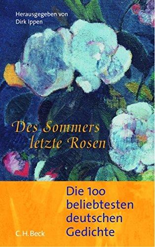 Des Sommers letzte Rosen: Die 100 beliebtesten deutschen Gedichte