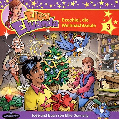 Elea Eluanda : Ezechiel, die Weihnachtseule (03)