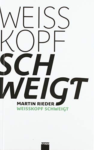 Weisskopf schweigt: Gebundene Ausgabe