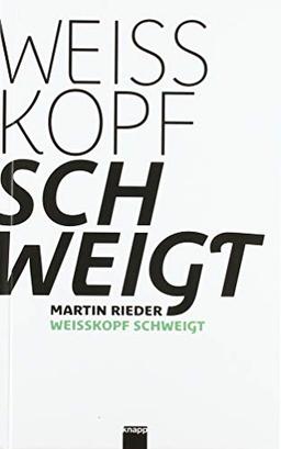 Weisskopf schweigt: Gebundene Ausgabe