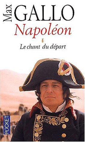 Napoléon. Vol. 1. Le chant du départ