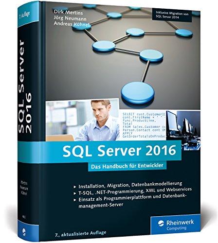 SQL Server 2016: Das Programmierhandbuch. Inkl. ADO.NET Entity Framework