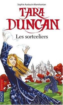 Tara Duncan. Les sortceliers