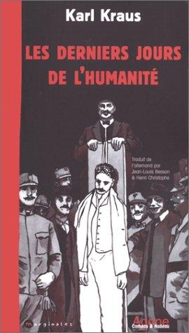 Derniers Jours de l'Humanité (V.Intégrale)