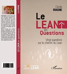 Le Lean en questions : vingt questions sur le chemin du Lean