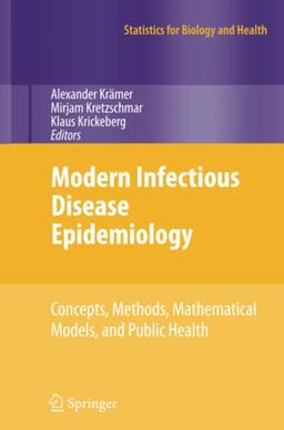 Modern Infectious Disease Epidemiology: Concepts, Methods, Mathematical Models, and Public Health (Statistics for Biology and Health)