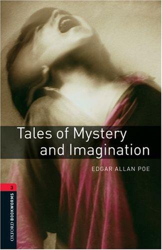 Tales of Mystery and Imagination: Reader. 8. Schuljahr, Stufe 2 Stage 3: 1000 Headwords (Oxford Bookworms Library)