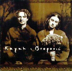 Kayah & Bregovic