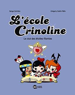 L'école Crinoline. Vol. 4. Le club des étoiles filantes